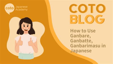 ganbare meaning|How to use Ganbare, ganbatte, ganbarimasu in Japanese –Go for it